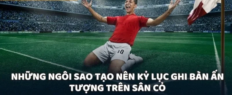 Top cầu thủ ghi nhiều bàn thắng nhất thế giới là huyền thoại