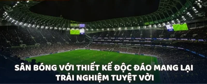 Sân bóng với thiết kế độc đáo mang lại trải nghiệm tuyệt vời