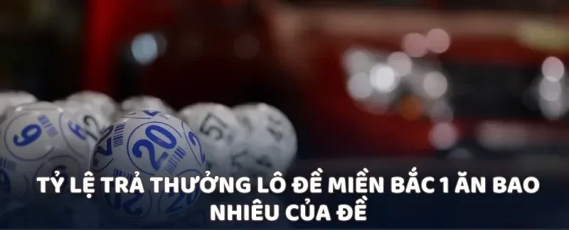 Hình thức giải trí chơi lô đề miền Bắc